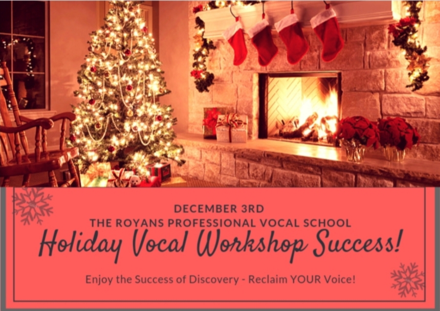 Holiday - December 3rd healthy Voice/Vocal Workshop Summit